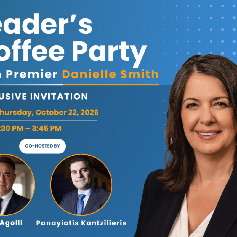 Leader's Coffee Party with Premier Danielle Smith, Thursday, October 22, 2026, 1:30 PM to 3:45 PM, co-hosted by Art Agolli and Panayiotis Kantzilieris