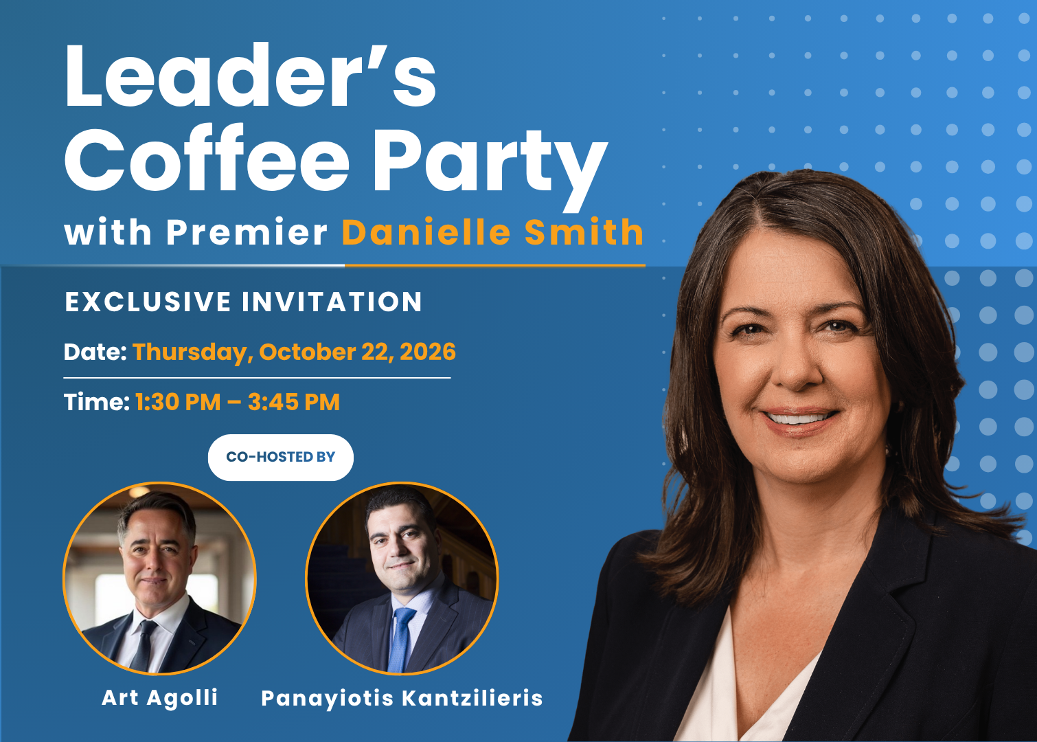 Leader's Coffee Party with Premier Danielle Smith, Thursday, October 22, 2026, 1:30 PM to 3:45 PM, co-hosted by Art Agolli and Panayiotis Kantzilieris